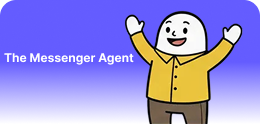 The Messenger Agent
